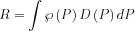 $ R=\int \wp\left ( P \right ) D\left ( P \right )dP