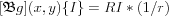 $
[\mathfrak{B}g](x,y)\{ I \} = RI *(1/r)