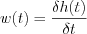 $                  w(t)=\frac{\delta h(t)}{\delta t}