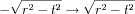 $ -\sqrt{r^{2}-t^{2}} \to \sqrt{r^{2}-t^{2}}