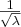 \frac{1}{\sqrt{\lambda}}