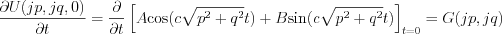 $          \frac{\partial U(jp,jq,0) }{\partial t}= \frac{\partial }{\partial t} \left [A\text{cos}(c\sqrt{p^2+q^2}t) + B\text{sin}(c\sqrt{p^2+q^2}t) \right ]_{t=0}=G(jp,jq)