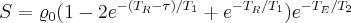 S=\varrho_{0}(1-2e^{-(T_{R}-\tau)/T_{1}}+e^{-T_{R}/T_{1}})e^{-T_{E}/T_{2}}