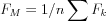 $
F_{M}=1/n\sum{F_{k}}