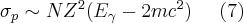 \sigma_p \sim NZ^{2}(E_{\gamma}-2mc^{2})\;\;\;\;\; (7)