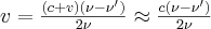 v=\frac{(c+v)(\nu-\nu')}{2\nu}\approx \frac{c(\nu-\nu')}{2\nu}