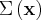 $ \Sigma\left ( \textbf{x} \right )