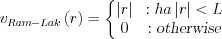 $ v_{Ram-Lak}\left ( r \right )= \left\{\begin{matrix}
\left |r  \right | & :ha \left |r  \right |< L \\ 
 0& : \textsl{otherwise}
\end{matrix}\right.