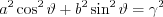 $ a^{2}\cos ^{2}\vartheta+b^{2}\sin ^{2}\vartheta=\gamma^{2}