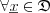 $\forall \underline{x} \in \mathfrak{D}