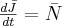 \frac{d\bar{J}}{dt}=\bar{N}