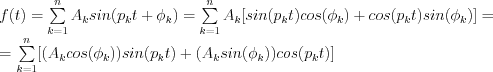 f(t) = \sum\limits_{k=1}^n A_k sin(p_k t +\phi_k)  = 
\sum\limits_{k=1}^n A_k [sin(p_k t)cos(\phi_k) + cos(p_k t)sin(\phi_k)] = 

= \sum\limits_{k=1}^n [ (A_k cos(\phi_k)) sin(p_k t)+(A_k sin(\phi_k)) cos(p_k t) ]