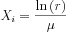 $X_{i}=\frac{\ln \left (r  \right )}{\mu }