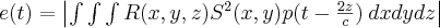 e(t)=\left | \int \int \int R(x,y,z)S^{2}(x,y)p( t-\frac{2z}{c})\: dxdydz \right |