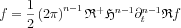 $ f=\frac{1}{2}\left ( 2\pi  \right )^{n-1}\mathfrak{R}^{+}\mathfrak{H}^{n-1}\partial_{t}^{n-1}\mathfrak{R}f