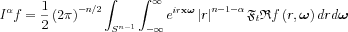 $   I^{\alpha }f=\frac{1}{2}\left ( 2\pi  \right )^{-n/2}\int_{S^{n-1}}\int_{-\infty }^{\infty} e^{ir\mathbf{x}\boldsymbol{\omega }}\left | r \right |^{n-1-\alpha }\mathfrak{F}_{t}\mathfrak{R}f\left ( r,\boldsymbol{\omega } \right )drd\boldsymbol{\omega }