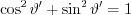 $\cos ^{2}\vartheta'+\sin ^{2}\vartheta'=1