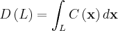 $  D\left ( L \right )=\int_{L}C\left (\textbf{x}  \right )d\textbf{x}