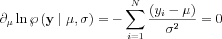 $ \partial _{\mu } \ln \wp \left ( \mathbf{y}\mid\mu ,\sigma  \right) =-\sum_{i=1}^{N}\frac{\left ( y_{i}-\mu \right )}{\sigma^{2}}=0