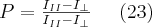 P=\frac{I_{II}-I_{\perp} }{I_{II}-I_{\perp}} \;\;\;\;\; (23)