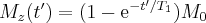 M_{z}(t') & = & (1-\textrm{e}^{-t'/T_{1}})M_{0}