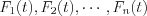 $F_{1}(t),F_{2}(t),\cdots,F_{n}(t)