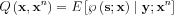 $  Q\left ( \mathbf{x},\mathbf{x}^{n} \right )=E\left [\wp \left ( \mathbf{s}; \mathbf{x} \right )\mid\mathbf{y} ;\mathbf{x}^{n} ]